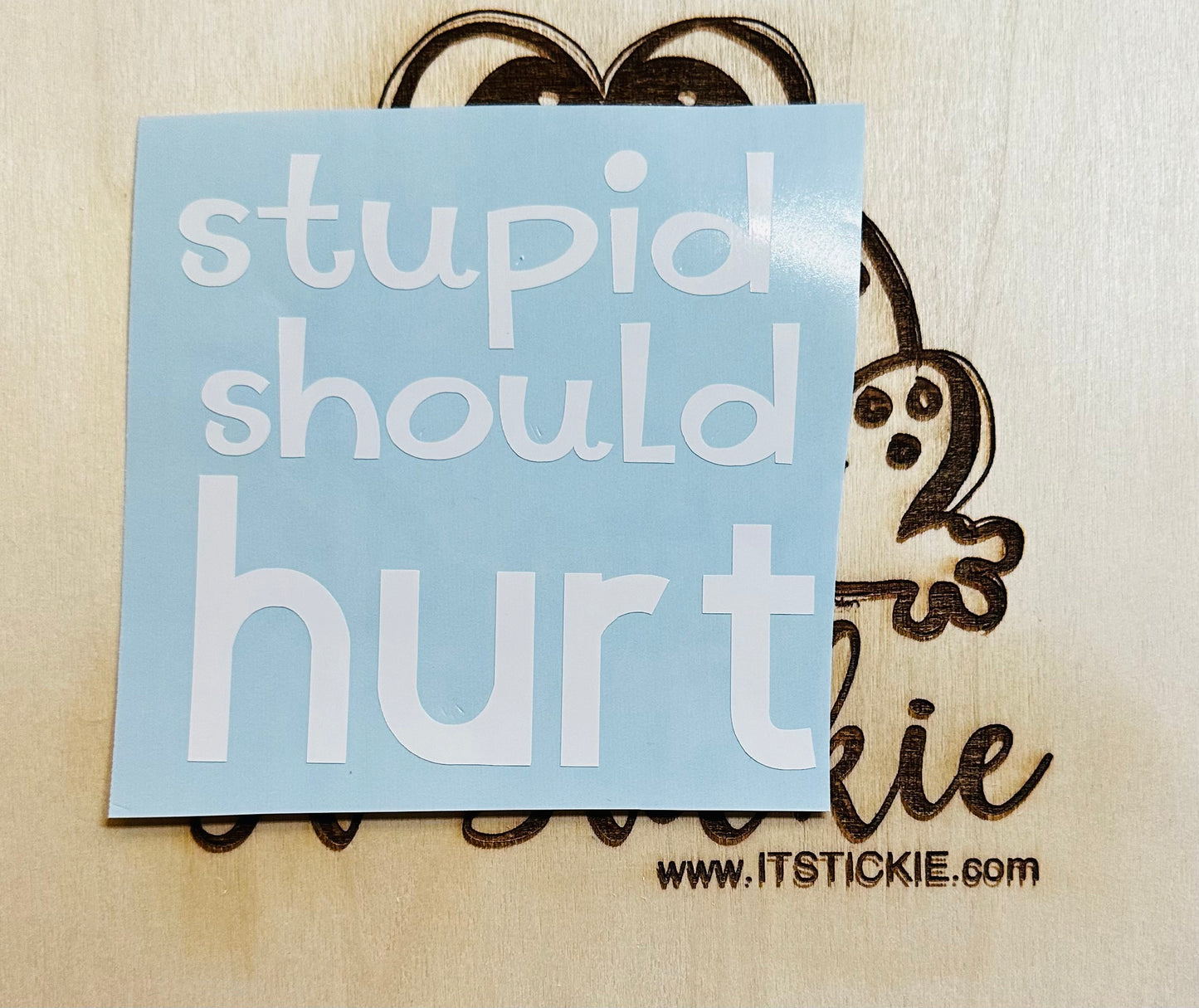 Stupid should hurt image 0