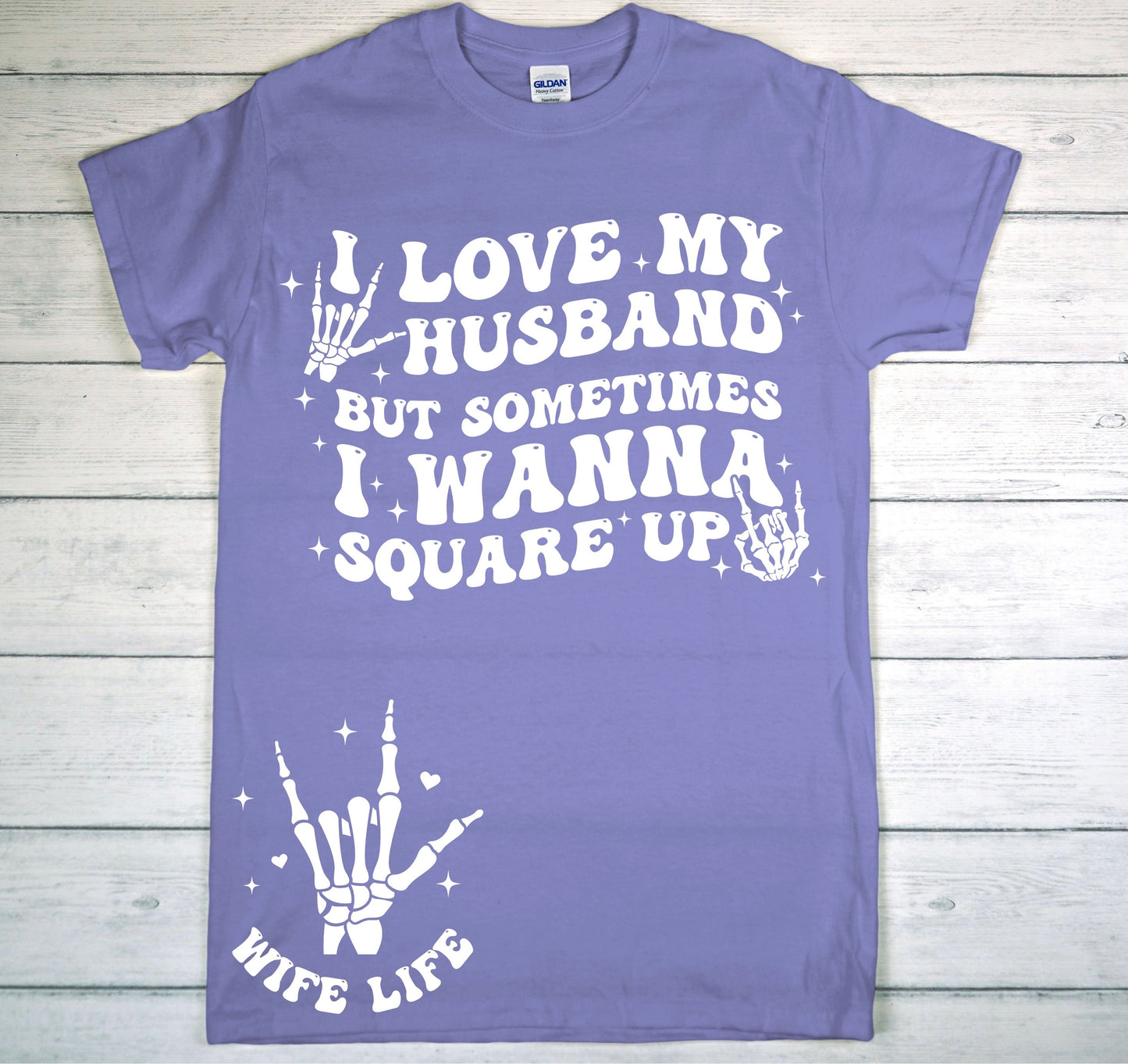 Love My Husband But Sometimes I Wanna Square Up Limited Tee Drop