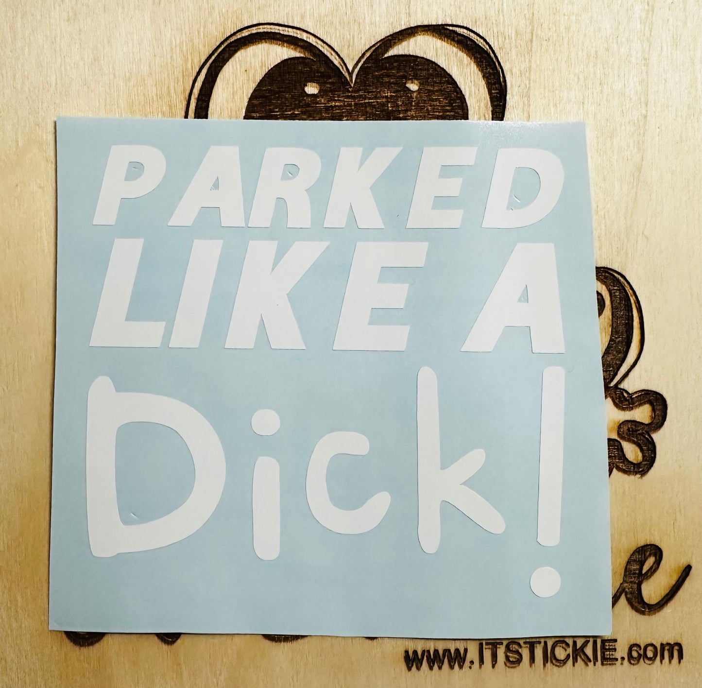 Parked like a Dick Decal image 0