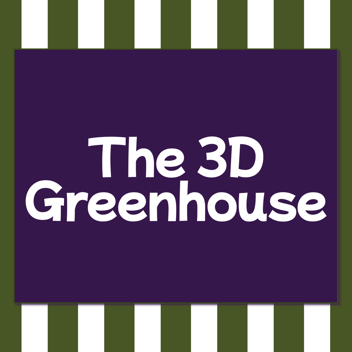 The 3D Greenhouse