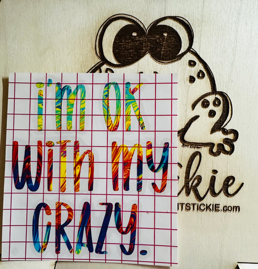 I'm ok with my crazy Decal image 0