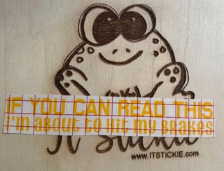 If you can read this, I'm about to hit my brakes Decal image 0
