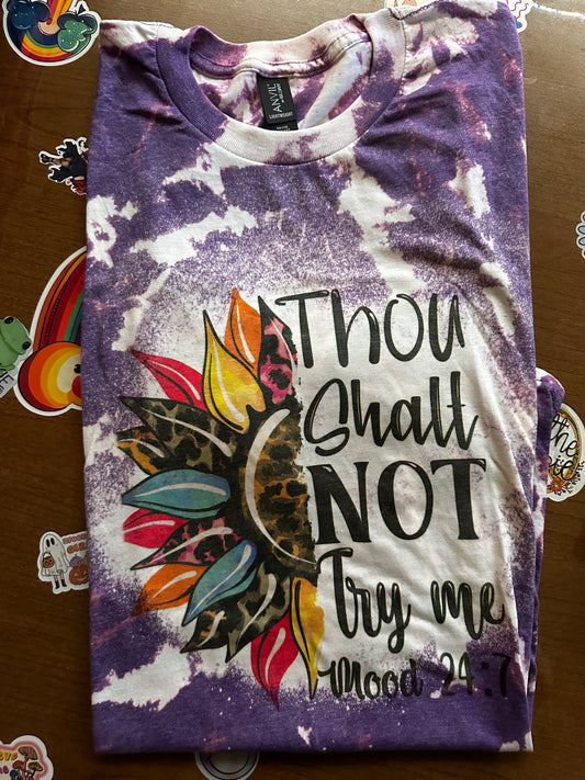 Thou Shall Not try me mood 24:7 Shirt image 0