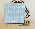 Stupid should hurt image 0