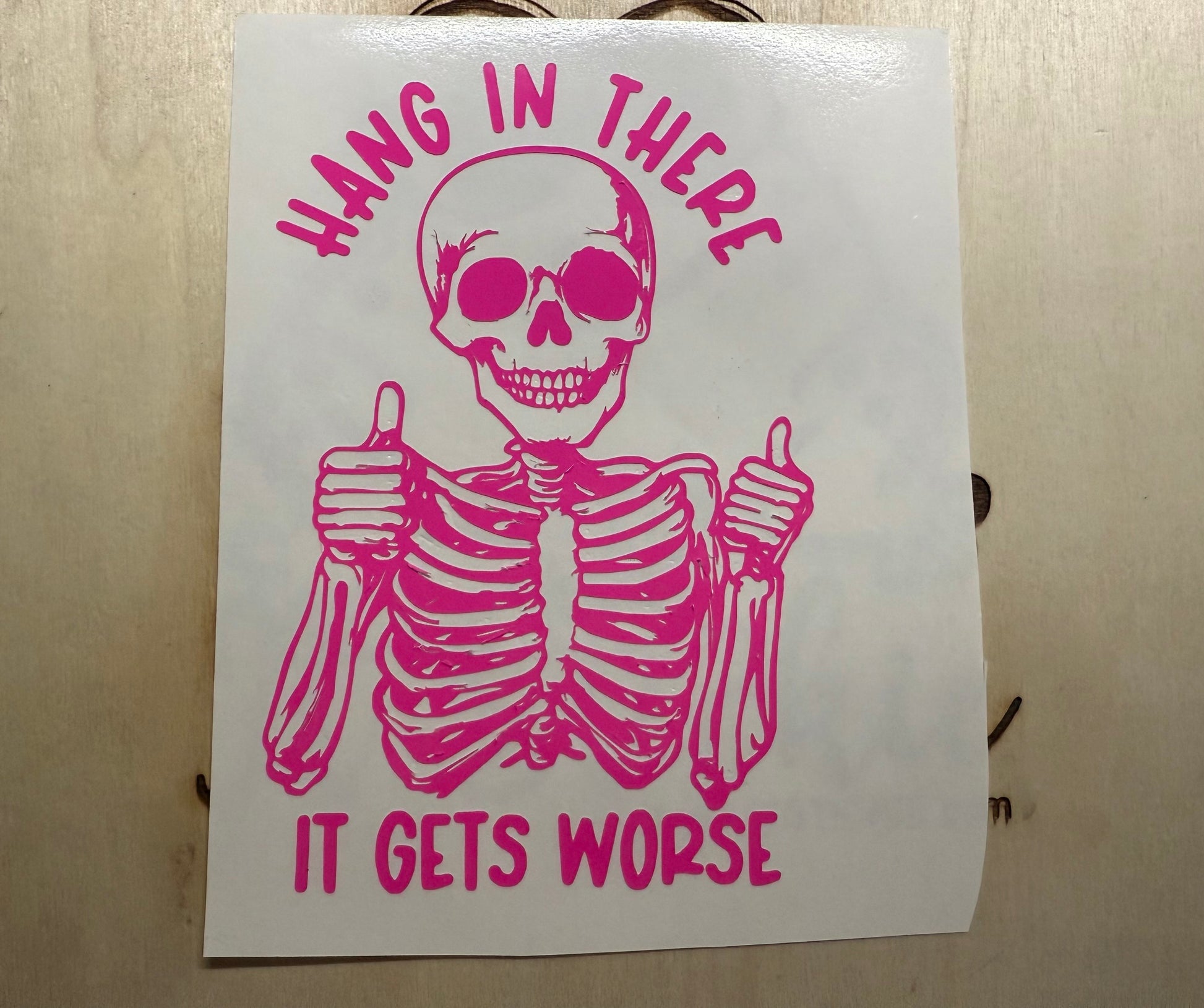 Hang in there, it gets worse decal image 1