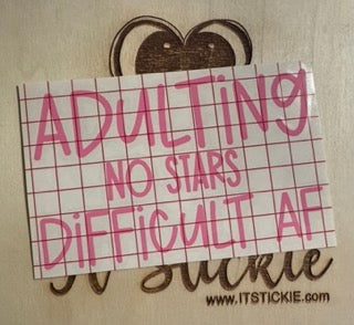 Adulting No Stars Difficult AF Decal image 0