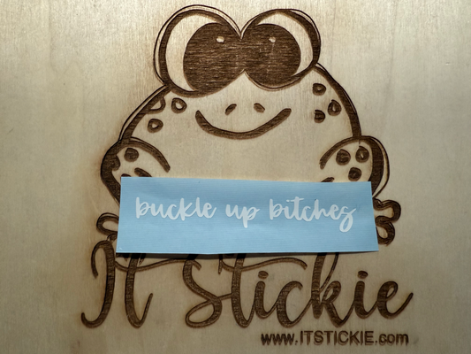 Buckle Up Bitches mirror Decal image 0