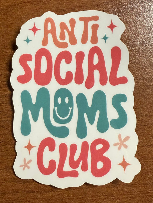 Anti Social Moms Club Sticker