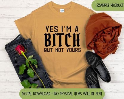 Yes I'm a Bitch T-Shirt Design PNG