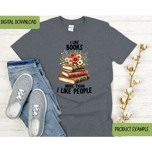 I Like Books More than I like People T-Shirt Design PNG