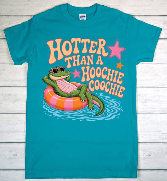 Hotter Than A Hoochie Coochie Tee