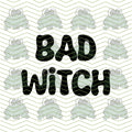 Bad Witch