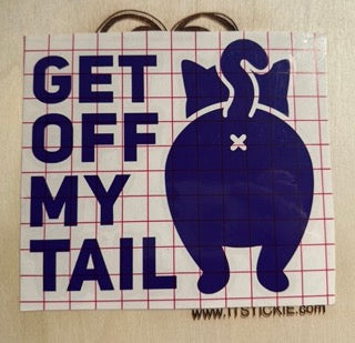 Get off my tail Decal image 0