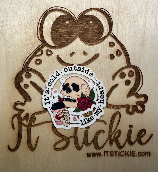 It’s cold outside, like my heart sticker image 0