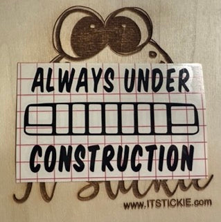 Always Under Contruction Decal image 0