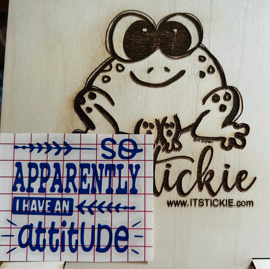 Apparently I have an attitude Decal image 0