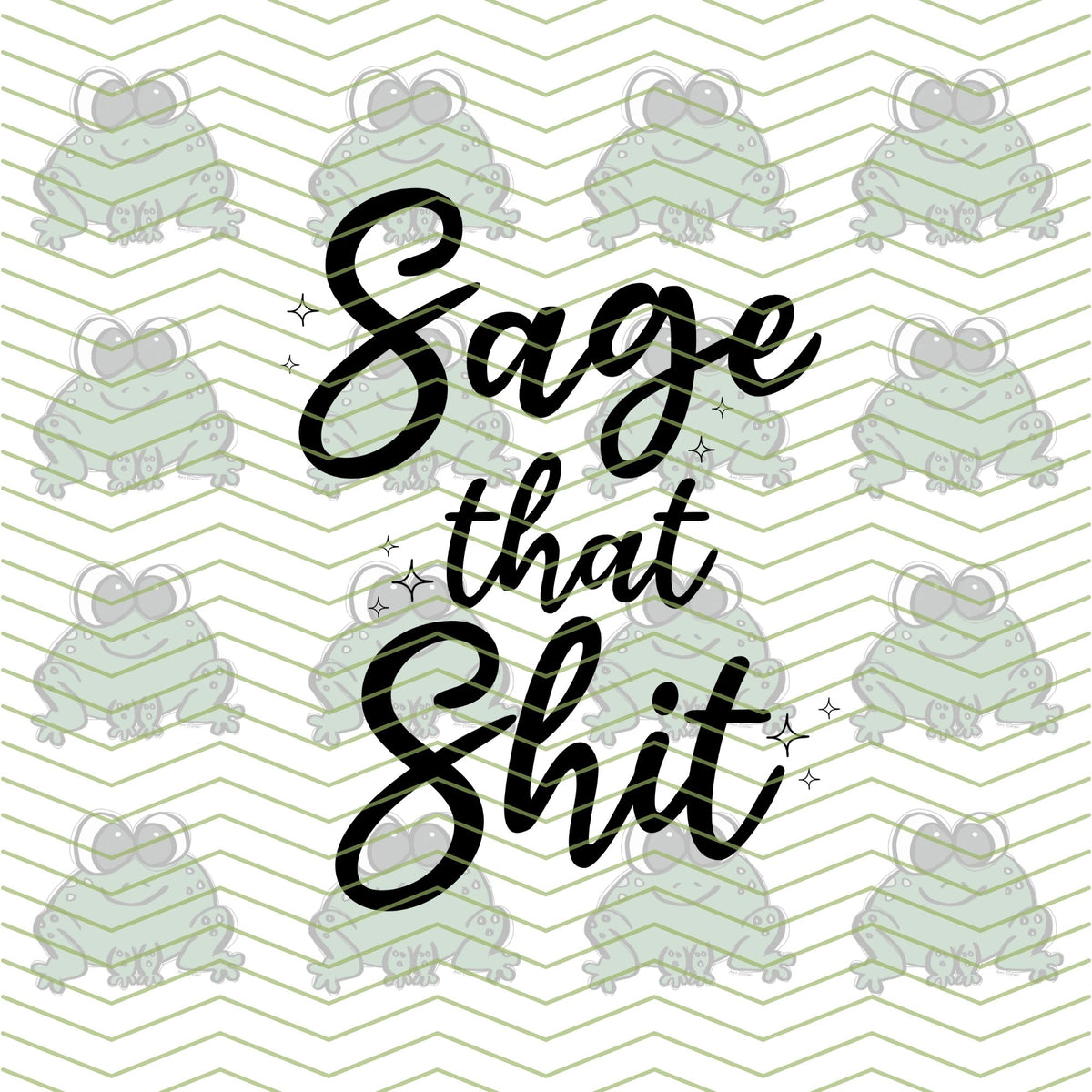 Sage that Shit
